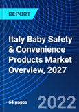 Italy Baby Safety & Convenience Products Market Overview, 2027- Product Image