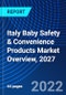 Italy Baby Safety & Convenience Products Market Overview, 2027 - Product Thumbnail Image