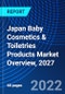 Japan Baby Cosmetics & Toiletries Products Market Overview, 2027 - Product Thumbnail Image