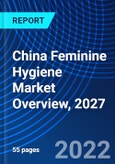 China Feminine Hygiene Market Overview, 2027- Product Image