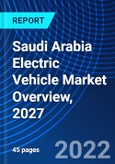 Saudi Arabia Electric Vehicle Market Overview, 2027- Product Image