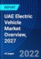 UAE Electric Vehicle Market Overview, 2027 - Product Thumbnail Image