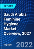 Saudi Arabia Feminine Hygiene Market Overview, 2027- Product Image