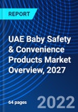 UAE Baby Safety & Convenience Products Market Overview, 2027- Product Image