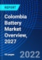 Colombia Battery Market Overview, 2027 - Product Thumbnail Image