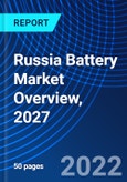 Russia Battery Market Overview, 2027- Product Image