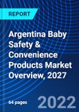 Argentina Baby Safety & Convenience Products Market Overview, 2027- Product Image