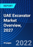UAE Excavator Market Overview, 2027- Product Image