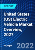 United States (US) Electric Vehicle Market Overview, 2027- Product Image