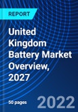 United Kingdom Battery Market Overview, 2027- Product Image