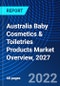 Australia Baby Cosmetics & Toiletries Products Market Overview, 2027 - Product Image
