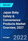 Japan Baby Safety & Convenience Products Market Overview, 2027- Product Image