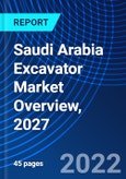 Saudi Arabia Excavator Market Overview, 2027- Product Image