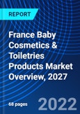 France Baby Cosmetics & Toiletries Products Market Overview, 2027- Product Image