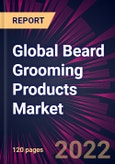Global Beard Grooming Products Market 2022-2026- Product Image