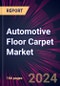 Automotive Floor Carpet Market 2024-2028 - Product Image