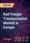 Rail Freight Transportation Market in Europe 2022-2026 - Product Image