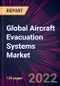 Global Aircraft Evacuation Systems Market 2022-2026 - Product Image