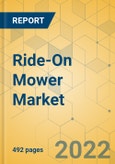 Ride-On Mower Market - Comprehensive Study and Strategic Assessment 2022-2027- Product Image