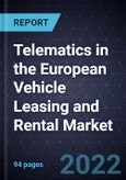 Analysis of Telematics in the European Vehicle Leasing and Rental Market- Product Image