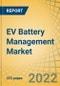 EV Battery Management Market by Vehicle Type, Configuration, Design, Topology, Voltage, Cell Balancing Method, and Geography - Global Forecast to 2029 - Product Thumbnail Image