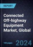 Connected Off-highway Equipment Market, Global, 2024-2030- Product Image