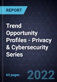 Trend Opportunity Profiles - Privacy & Cybersecurity Series- Product Image