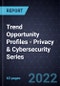 Trend Opportunity Profiles - Privacy & Cybersecurity Series - Product Thumbnail Image