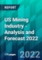 US Mining Industry - Analysis and Forecast 2022 - Product Image