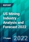 US Mining Industry - Analysis and Forecast 2022 - Product Thumbnail Image