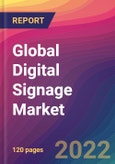 Global Digital Signage Market: Size, Share, Application Analysis, Regional Outlook, Growth Trends, Key Players, Competitive Strategies and Forecasts, 2022-2030- Product Image