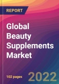Global Beauty Supplements Market: Size, Share, Application Analysis, Regional Outlook, Growth Trends, Key Players, Competitive Strategies and Forecasts, 2022-2030- Product Image