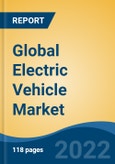 Global Electric Vehicle Market By Vehicle Type, By Propulsion Type, By Range, By Battery Capacity, By Region, Competition Forecast & Opportunities, 2027- Product Image