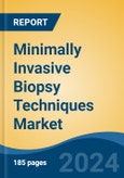 Minimally Invasive Biopsy Techniques Market - Global Industry Size, Share, Trends, Opportunity and Forecast, 2019-2029F- Product Image