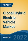 Global Hybrid Electric Vehicle Market By Hybridization Type, By Vehicle Type, By Powertrain, By Propulsion, By Region, Competition Forecast & Opportunities, 2027- Product Image