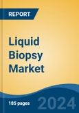 Liquid Biopsy Market - Global Industry Size, Share, Trends, Opportunity and Forecast, 2019-2029F- Product Image