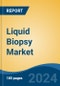 Liquid Biopsy Market - Global Industry Size, Share, Trends, Opportunity and Forecast, 2019-2029F - Product Image