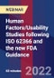 Human Factors/Usability Studies following ISO 62366 and the new FDA Guidance - Webinar (Recorded) - Product Thumbnail Image