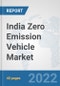 India Zero Emission Vehicle Market: Prospects, Trends Analysis, Market Size and Forecasts up to 2028 - Product Thumbnail Image