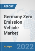 Germany Zero Emission Vehicle Market: Prospects, Trends Analysis, Market Size and Forecasts up to 2028- Product Image