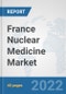 France Nuclear Medicine Market: Prospects, Trends Analysis, Market Size and Forecasts up to 2028 - Product Thumbnail Image