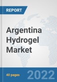 Argentina Hydrogel Market: Prospects, Trends Analysis, Market Size and Forecasts up to 2028- Product Image