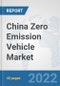 China Zero Emission Vehicle Market: Prospects, Trends Analysis, Market Size and Forecasts up to 2028 - Product Thumbnail Image