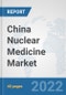 China Nuclear Medicine Market: Prospects, Trends Analysis, Market Size and Forecasts up to 2028 - Product Thumbnail Image