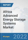 Africa Advanced Energy Storage Systems Market: Prospects, Trends Analysis, Market Size and Forecasts up to 2028- Product Image