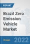 Brazil Zero Emission Vehicle Market: Prospects, Trends Analysis, Market Size and Forecasts up to 2028 - Product Thumbnail Image