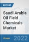 Saudi Arabia Oil Field Chemicals Market: Prospects, Trends Analysis, Market Size and Forecasts up to 2028 - Product Thumbnail Image