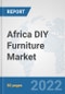Africa DIY Furniture Market: Prospects, Trends Analysis, Market Size and Forecasts up to 2028 - Product Thumbnail Image