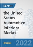 the United States Automotive Interiors Market: Prospects, Trends Analysis, Market Size and Forecasts up to 2028- Product Image
