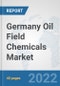 Germany Oil Field Chemicals Market: Prospects, Trends Analysis, Market Size and Forecasts up to 2028 - Product Thumbnail Image